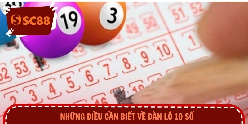 Những điều cần biết về dàn lô 10 số