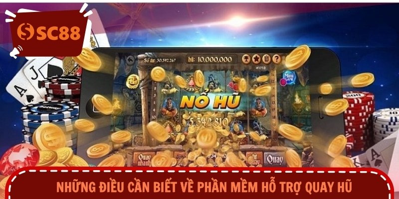 Những điều cần biết về phần mềm hỗ trợ quay hũ